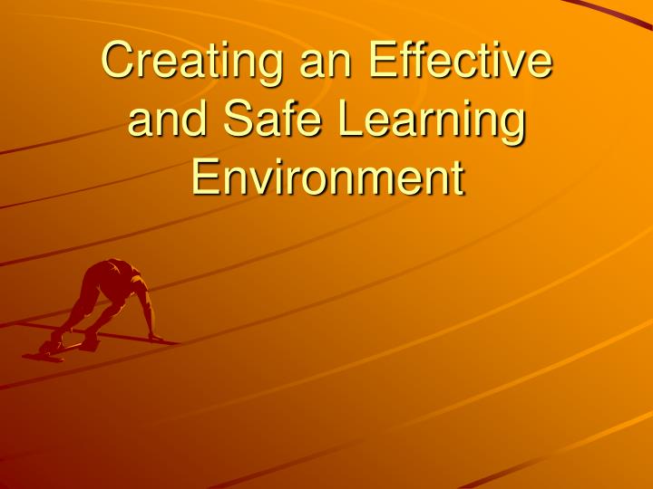 creating an effective and safe learning environment