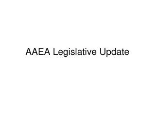 AAEA Legislative Update