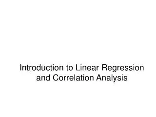 Introduction to Linear Regression and Correlation Analysis