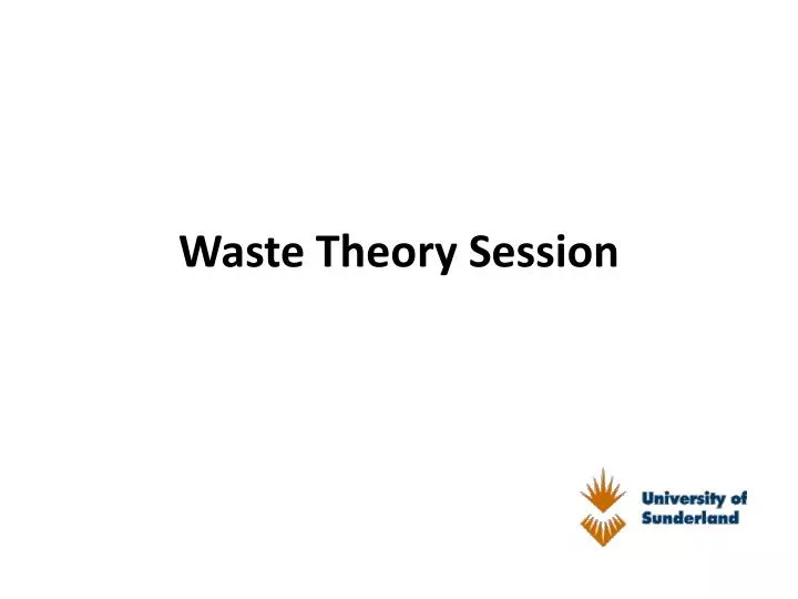 waste theory session