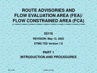 ROUTE ADVISORIES AND FLOW EVALUATION AREA (FEA)/ FLOW CONSTRAINED AREA (FCA)