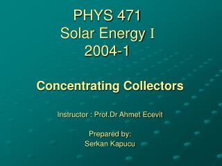 PHYS 471 Solar Energy ? 2004-1