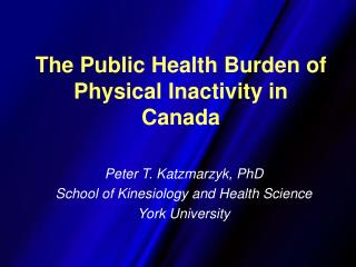 The Public Health Burden of Physical Inactivity in Canada
