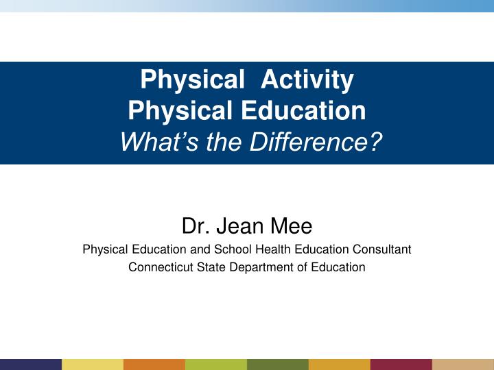 physical activity physical education what s the difference what s the difference