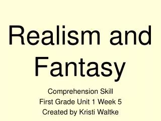 Realism and Fantasy