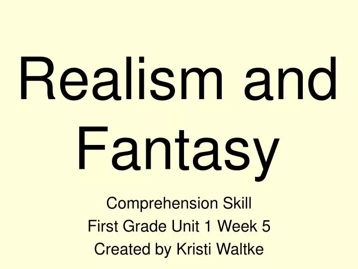 realism and fantasy