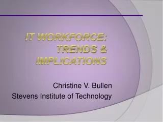 IT Workforce: Trends &amp; Implications