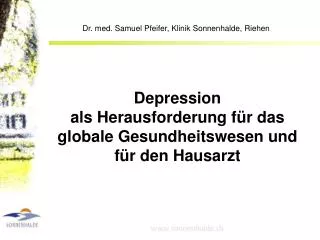 Depression als Herausforderung für das globale Gesundheitswesen und für den Hausarzt