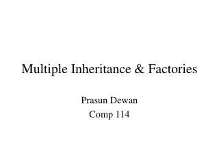 Multiple Inheritance &amp; Factories