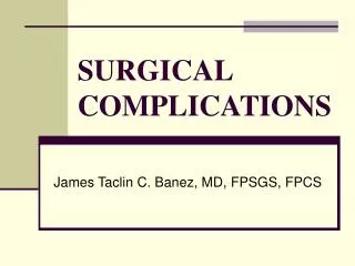 SURGICAL COMPLICATIONS
