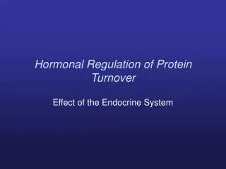 Hormonal Regulation of Protein Turnover