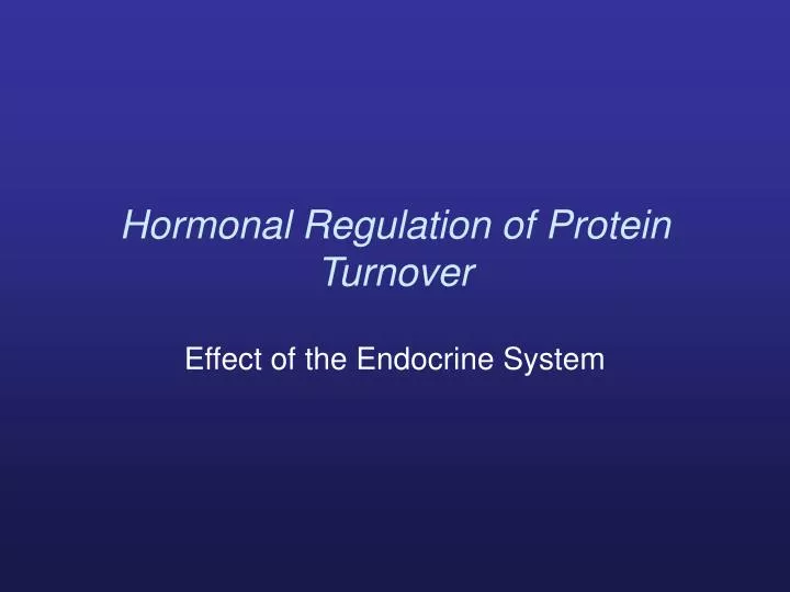 hormonal regulation of protein turnover