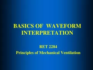 BASICS OF WAVEFORM INTERPRETATION
