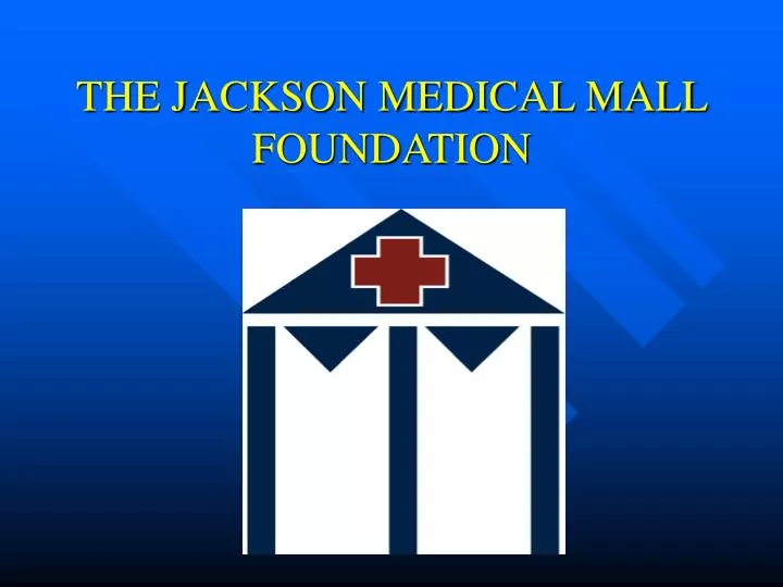 the jackson medical mall foundation