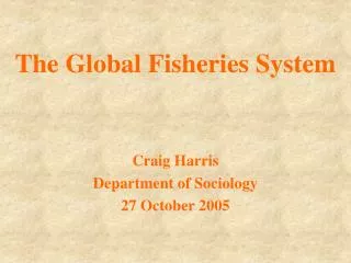 The Global Fisheries System