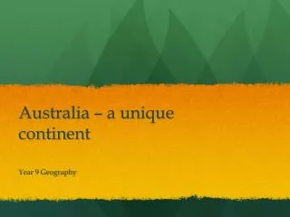 Australia – a unique continent