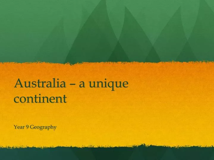 australia a unique continent