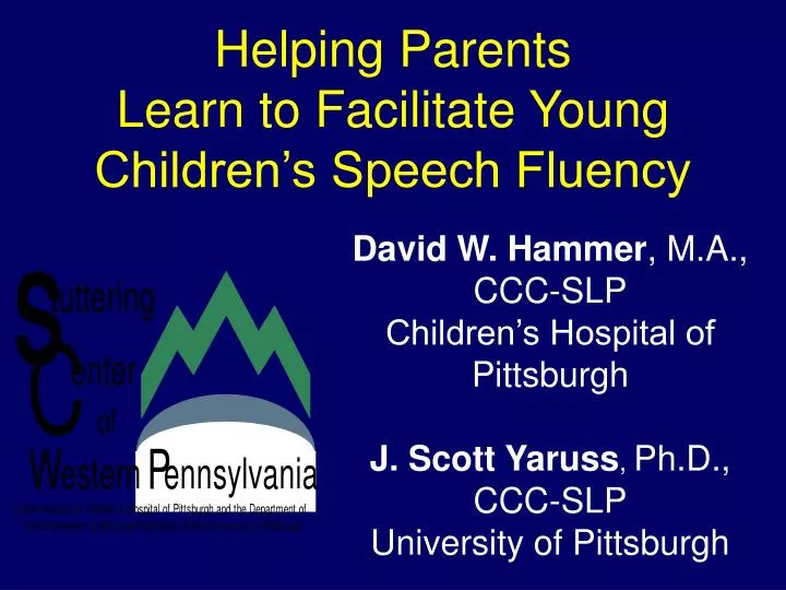 helping parents learn to facilitate young children s speech fluency