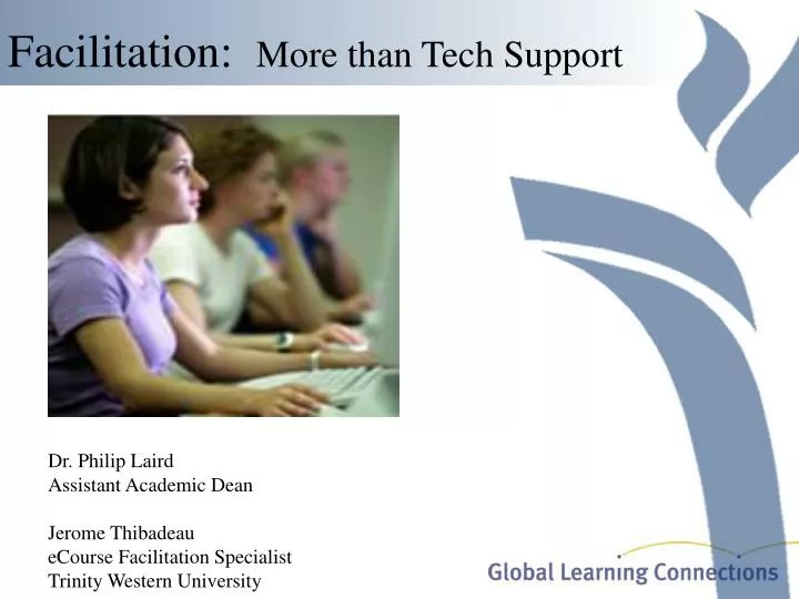 facilitation more than tech support