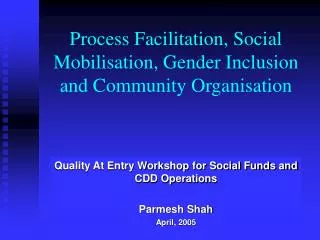 Process Facilitation, Social Mobilisation, Gender Inclusion and Community Organisation