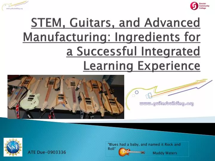 stem guitars and advanced manufacturing ingredients for a successful integrated learning experience