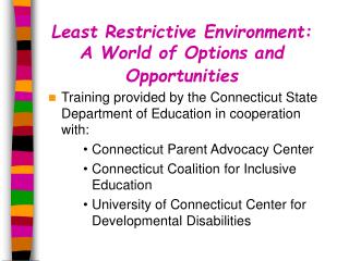 Least Restrictive Environment: A World of Options and Opportunities