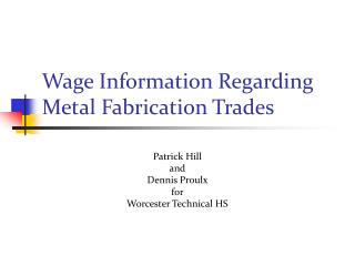 Wage Information Regarding Metal Fabrication Trades