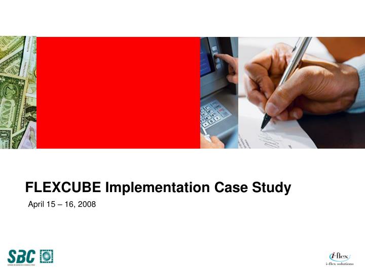 flexcube implementation case study