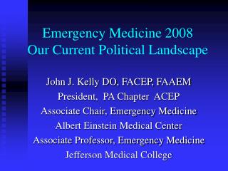 Emergency Medicine 2008 Our Current Political Landscape