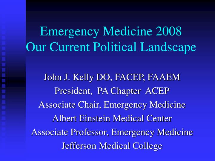 emergency medicine 2008 our current political landscape