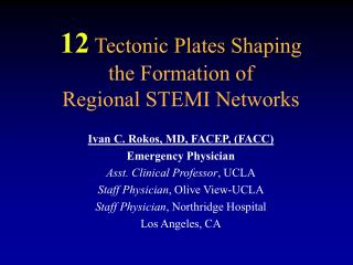12 Tectonic Plates Shaping the Formation of Regional STEMI Networks