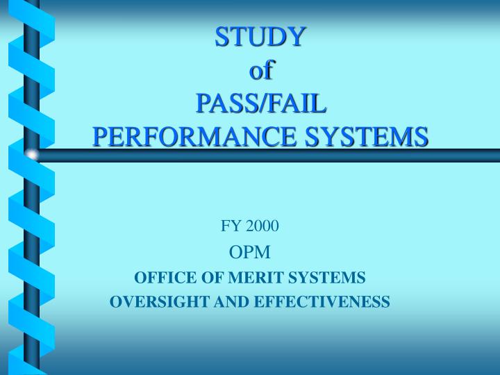study of pass fail performance systems