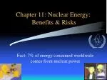 Chapter 11: Nuclear Energy: Benefits &amp; Risks - slide 1