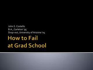 How to Fail at Grad School