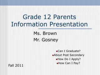 Grade 12 Parents Information Presentation