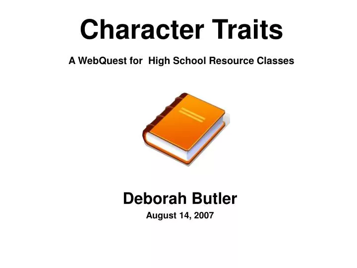 character traits a webquest for high school resource classes