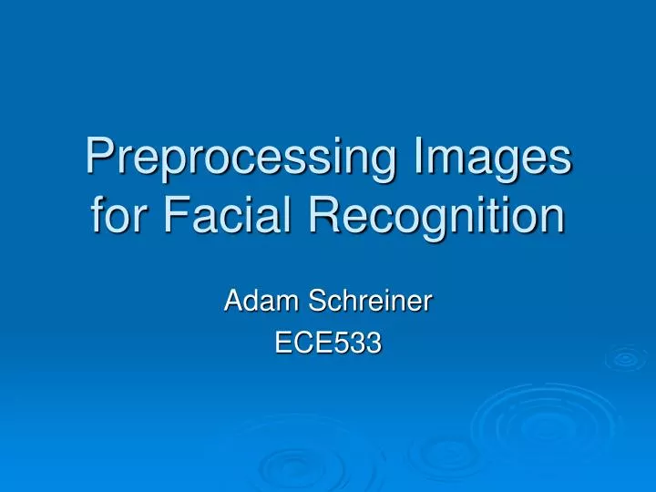 preprocessing images for facial recognition