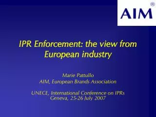 IPR Enforcement: the view from European industry