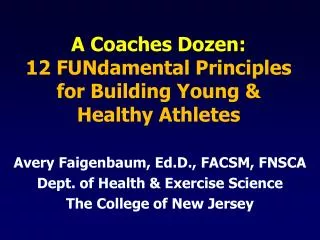 A Coaches Dozen: 12 FUNdamental Principles for Building Young &amp; Healthy Athletes