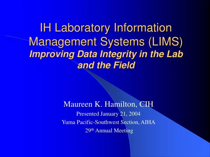 ih laboratory information management systems lims improving data integrity in the lab and the field