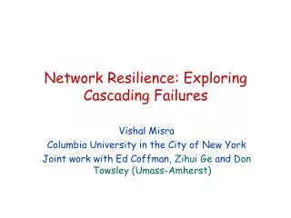 Network Resilience: Exploring Cascading Failures