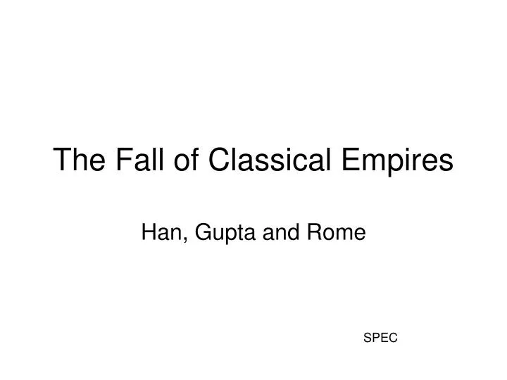 the fall of classical empires