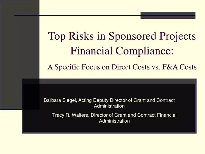 top risks in sponsored projects financial compliance a specific focus on direct costs vs f a costs