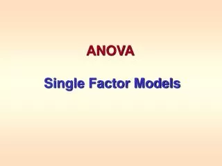 ANOVA Single Factor Models