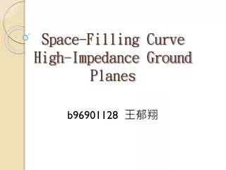 Space-Filling Curve High-Impedance Ground Planes