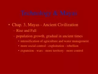 Technology &amp; Mayas