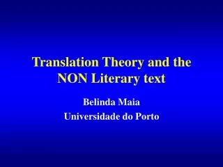 Translation Theory and the NON L iterary text
