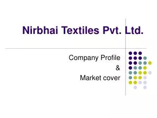Nirbhai Textiles Pvt. Ltd.
