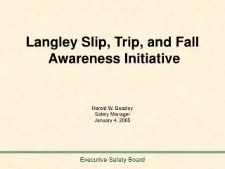 Langley Slip, Trip, and Fall Awareness Initiative