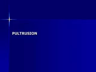 PULTRUSION